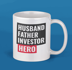 Husband, Father, Investor, Hero Mug