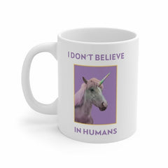 I Don't Believe in Humans Mug